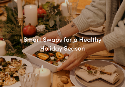 Smart Swaps for a Healthy Holiday Season