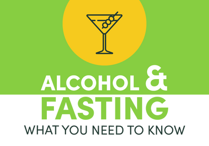 Alcohol and Fasting: What you need to know