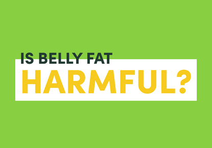 Is Belly Fat Harmful - Tips to Lose Belly Fat