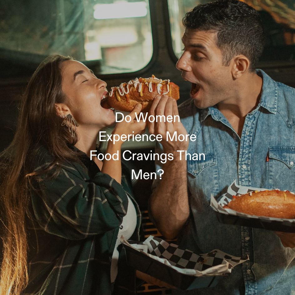 Do Women Experience More Food Cravings Than Men?