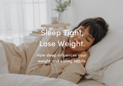 Sleep tight, lose weight: How sleep influences your weight and eating habits