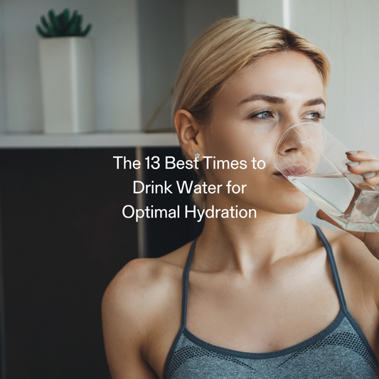 The 13 Best Times to Drink Water for Optimal Hydration