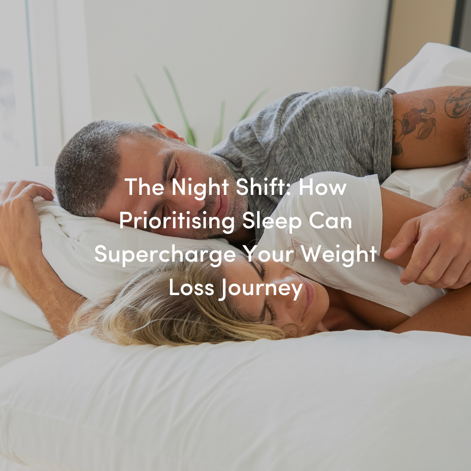 The Night Shift: How Prioritising Sleep Can Supercharge Your Weight Loss Journey