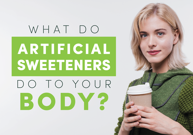What do Artificial Sweeteners do to Your Body?